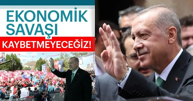 Son dakika: Başkan Erdoğan: Ekonomik savaşı kaybetmeyeceğiz