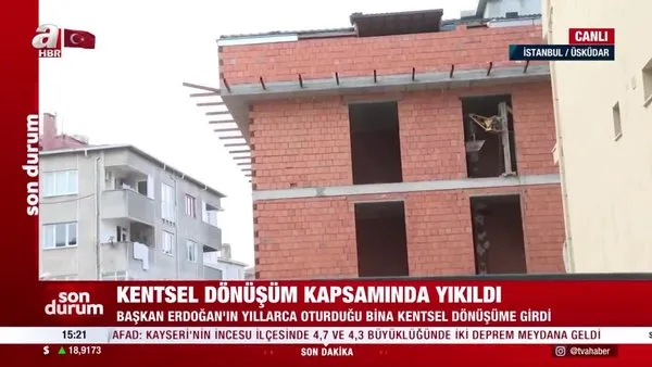Başkan Erdoğan'ın yıllarca oturduğu bina kentsel dönüşümle yeniden yapılıyor | Video