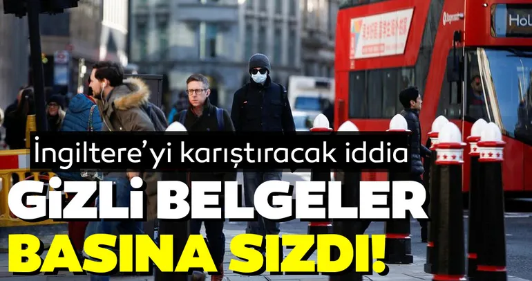 İngiltere’yi karıştıracak iddia! Gizli belgeler basına sızdı