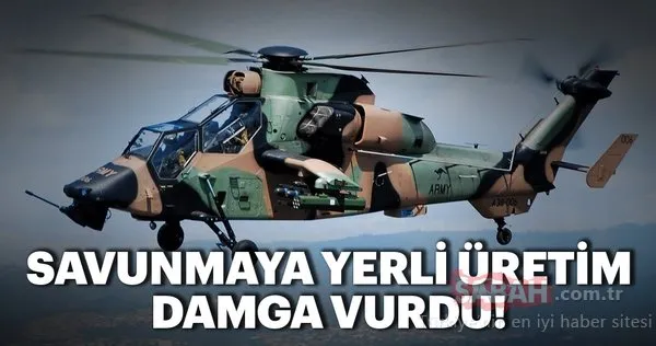 Savunmaya yerli üretim damga vurdu!