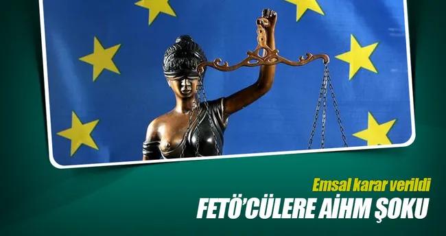 FETÖ tutuklusu hâkime AİHM’den ‘ret’ cevabı