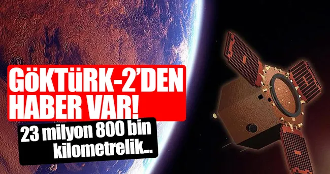 GÖKTÜRK-2 dünyayı 21 bin kere turladı