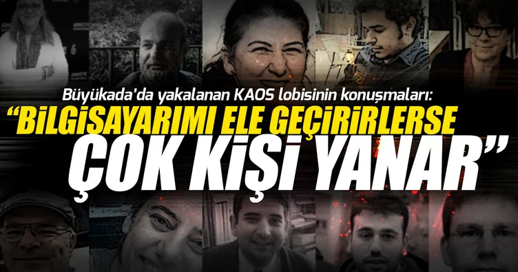 Büyükada’daki kaos toplantısında konuşulanlar