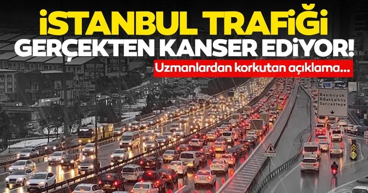 Son dakika: İstanbul trafiği kanser ediyor! Uzmanlardan korkutan açıklama!