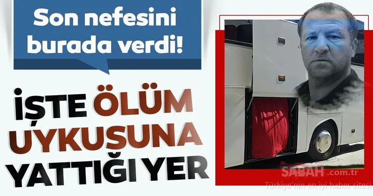 Otobüs şoförü bagajda ölüm uykusuna yattı