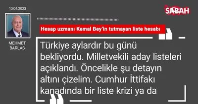 Mehmet Barlas | Hesap uzmanı Kemal Bey’in tutmayan liste hesabı