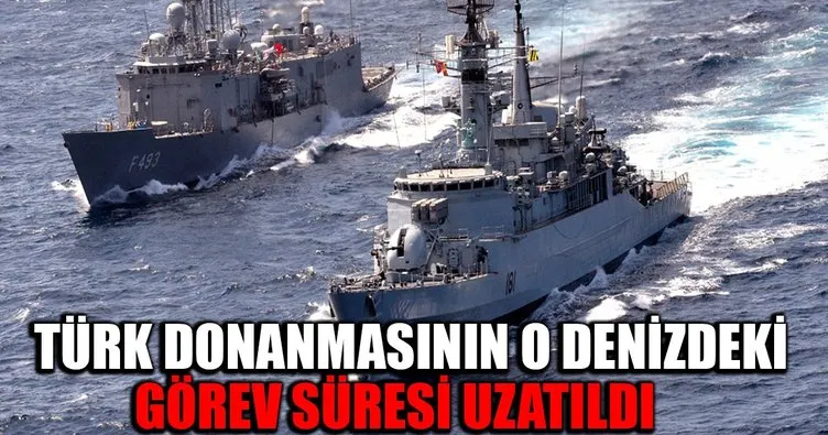 Türk donanmasının Aden Körfezi’ndeki görev süresi uzatıldı