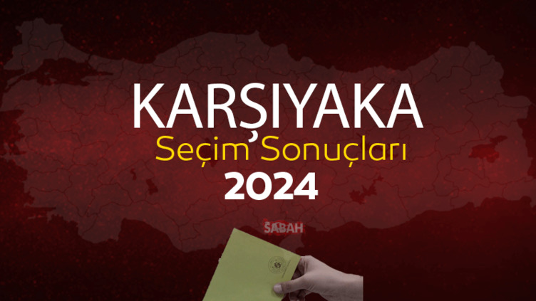 İzmir Karşıyaka seçim sonuçları | 2024 YSK ile Karşıyaka yerel seçim sonuçları