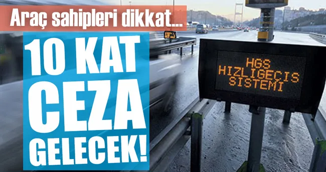 hgs gecis ihlali ceza tebligatlari arac sahiplerine gonderildi son dakika haberler hgs gecis ihlali ceza tebligatlari arac sahiplerine gonderildi son dakika haberler