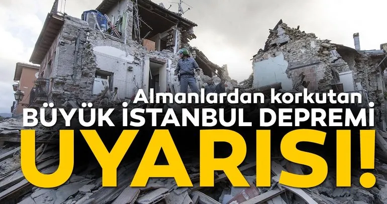 Son dakika haberi: İstanbul’u korkutan deprem uyarısı! Marmara depremi ile ilgili Almanlar’dan flaş açıklama