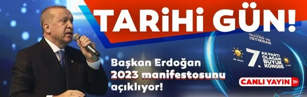 Tarihi gün! Başkan Erdoğan 2023 manifestosunu açıklıyor...