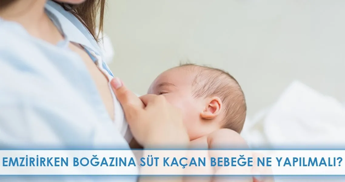 emzirirken bogazina sut kacan bebege ne yapilmali sayfa 5 bebek haberleri