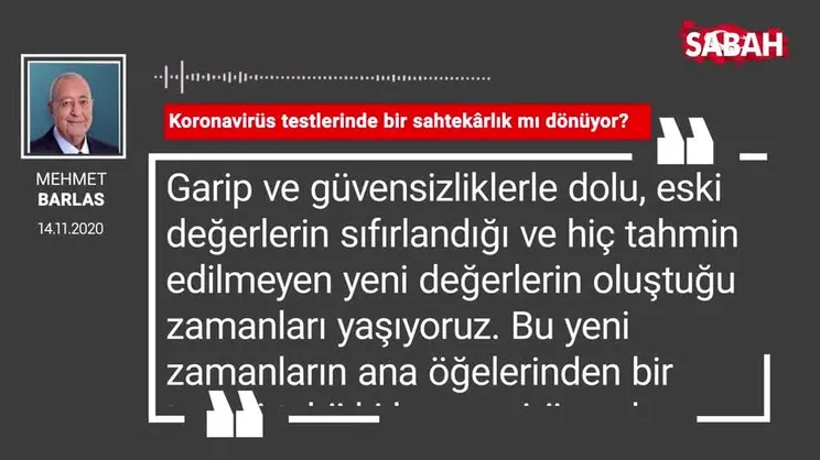 Mehmet Barlas | Koronavirüs testlerinde bir sahtekârlık mı dönüyor?