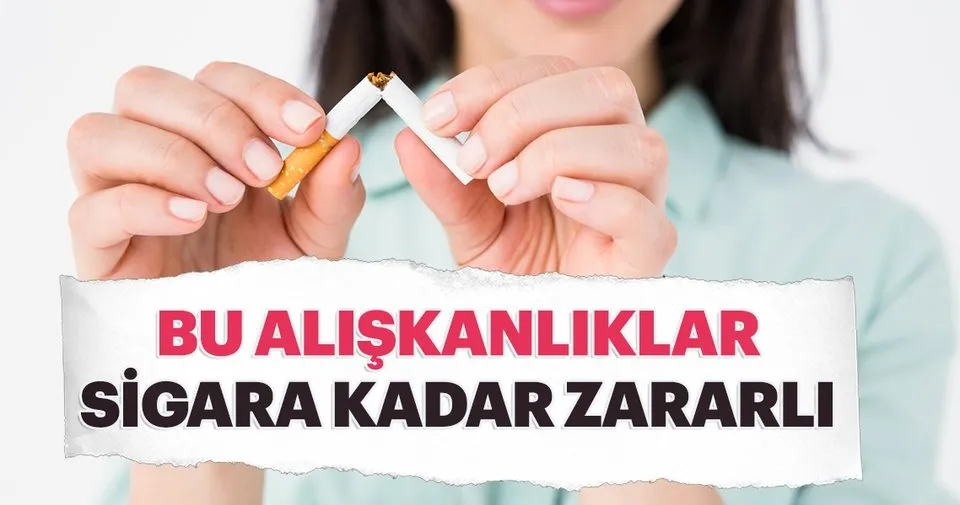 Bu Aliskanliklar Sigara Kadar Zararli Kadin Haberleri