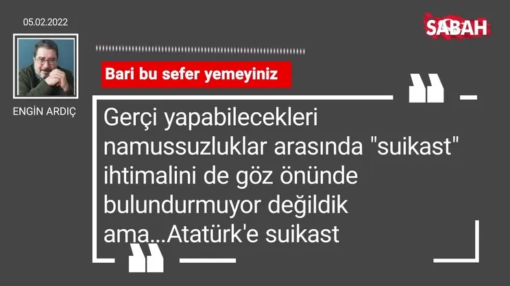 Engin Ardıç | Bari bu sefer yemeyiniz