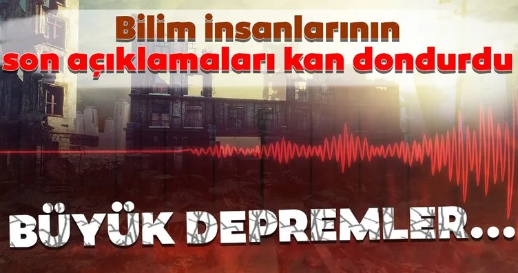 Depremler hakkında son dakika açıklama kan dondurdu! Büyük depremler...