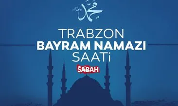 Trabzon bayram namazı saati: Diyanet ile 2022 Trabzon’da bayram namazı saat kaçta kılınacak?