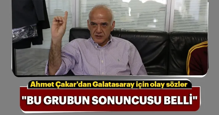 Ahmet Çakar’dan Galatasaray için olay sözler