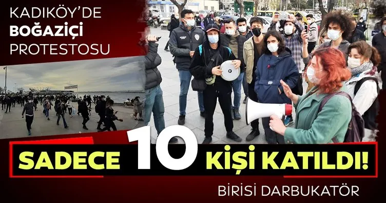 Kadıköy’deki protestoya sadece 10 kişi katıldı!