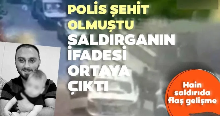 Hain saldırıda flaş gelişme: Saldırganın ifadesi ortaya çıktı