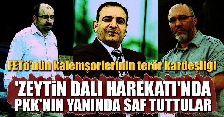 FETÖ’nün kalemşorlerinin terör kardeşliği