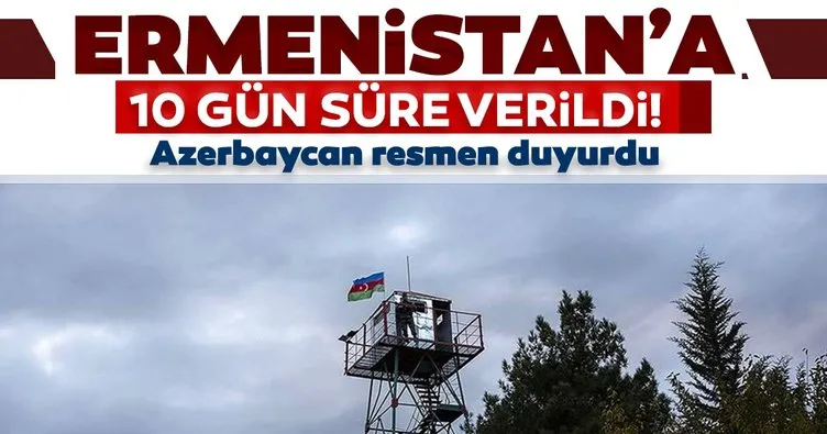 Son dakika haberi | Azerbaycan resmen duyurdu! Ermenistan’a 10 gün süre verildi...
