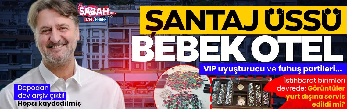 Şantaj üssü Bebek Otel