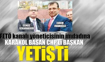 FETÖ kanalı yöneticisinin imdadına karakol basan CHP’li Başkan yetişti