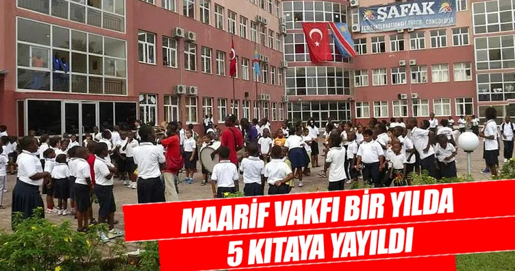 Maarif Vakfı bir yılda 5 kıtaya yayıldı
