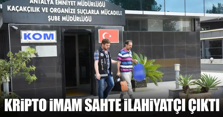 Kripto imam sahte ilahiyatçı çıktı!