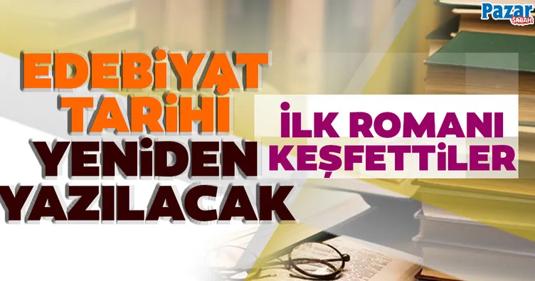 İlk romanı keşfettiler