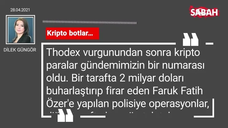 Dilek Güngör | Kripto botlar…