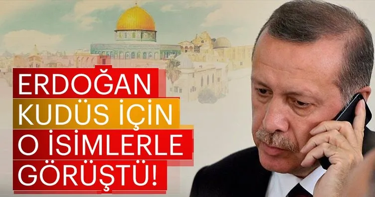 Son dakika: Erdoğan’dan Kudüs için telefon diplomasisi