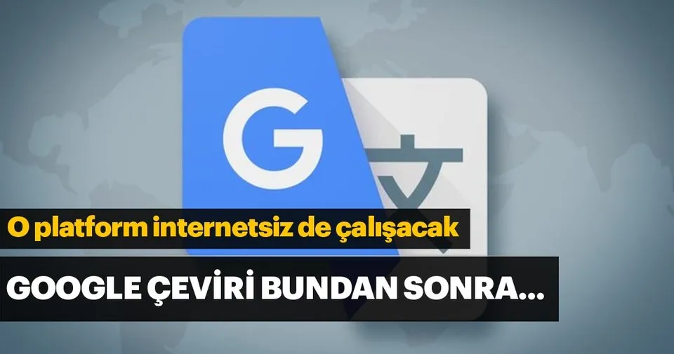 google translate internetsiz de ceviri