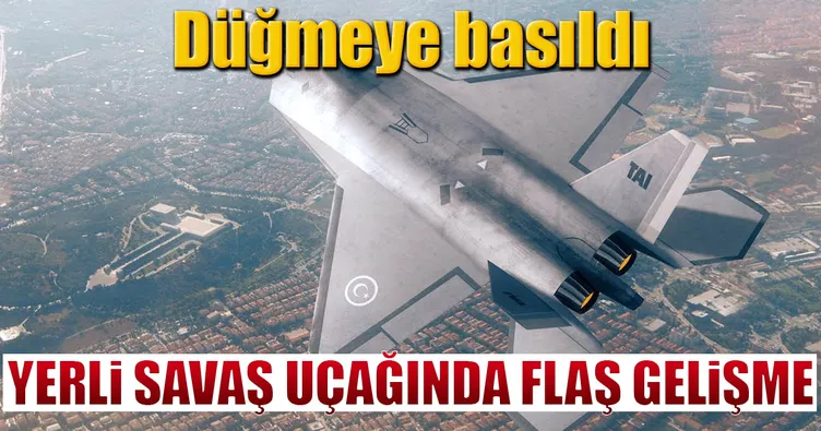 Yerli savaş uçağında yeni gelişme!