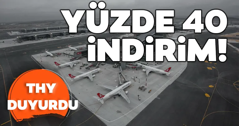 Son dakika: THY duyurdu! Yüzde 40 indirim!