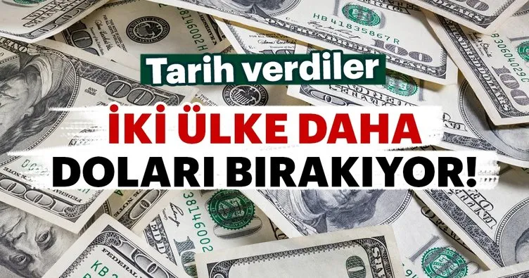 İki ülke doları bırakıyor! Tarih belli oldu...