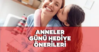 ANNELER GÜNÜ HEDİYE SEÇENEKLERİ 2026 | Anneler günü hediyesi ne alınır? Yeni, farklı, pahalı ucuz öneriler!