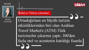 Dilek Güngör | Dubai’ye Türkiye çıkarması