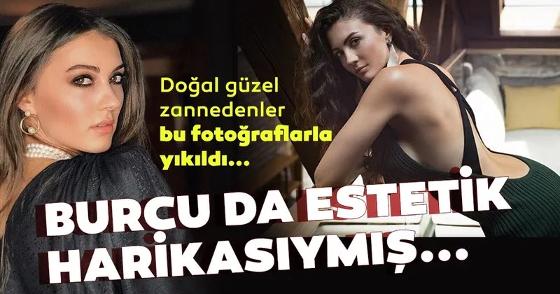 burcu ozberk in estetiksiz hali haberleri ve burcu ozberk in estetiksiz hali haber basliklari