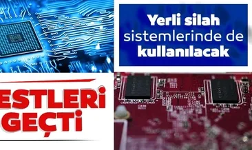 İlk yerli çip testleri geçti