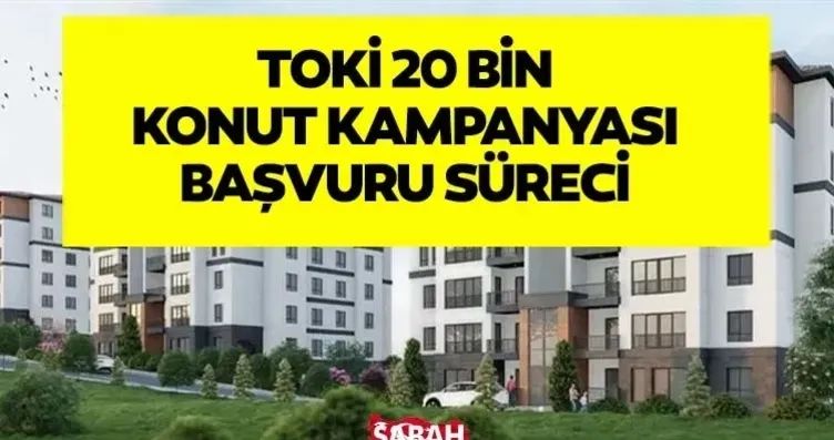 TOKİ 20 Bin Konut Başvuru Süreci | TOKİ 64 ilde 20...