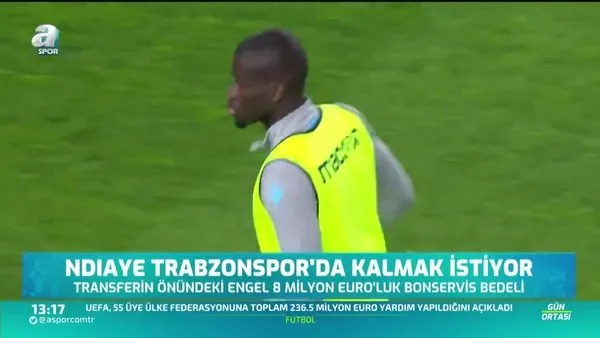 Ndiaye Trabzonspor'da kalmak istiyor
