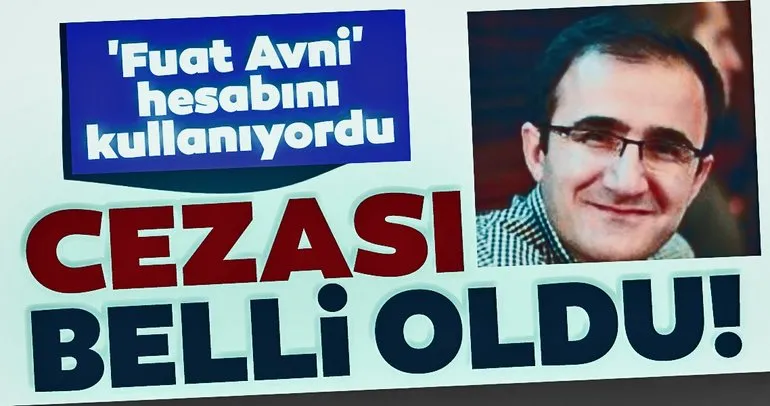 Son dakika haberi | Kritik FETÖ davasında karar! ’Fuat Avni’ hesabını kullanan Mustafa Koçyiğit’e müebbet hapis!