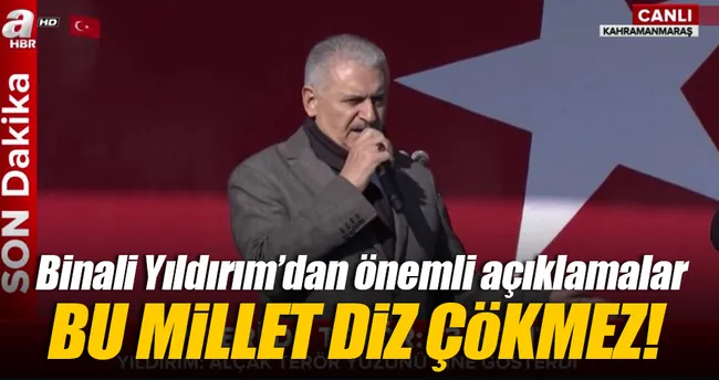 Başbakan Yıldırım: Bu millet diz çökmez
