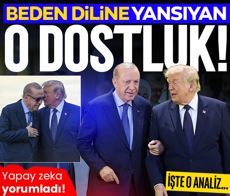 SON DAKİKA | Yapay zeka Başkan Erdoğan ve Trump arasındaki beden dilini analiz etti!