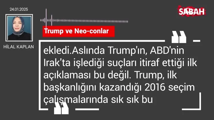 Hilal Kaplan | Trump ve Neo-conlar