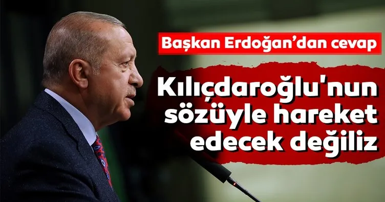 Son dakika: Başkan Erdoğan’dan CHP lideri Kılıçdaroğlu’na cevap