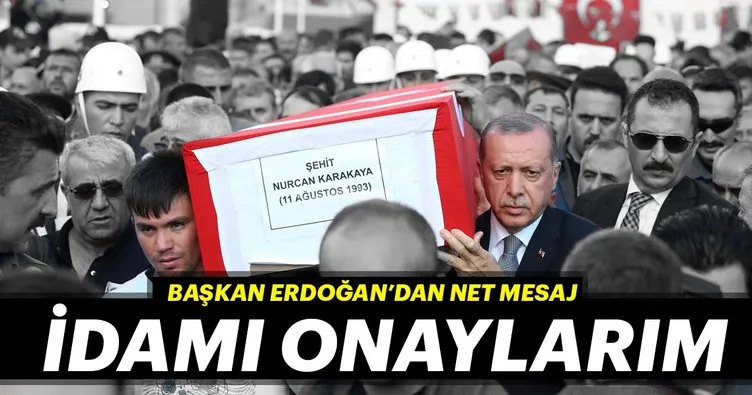 Başkan Erdoğan’dan idam açıklaması