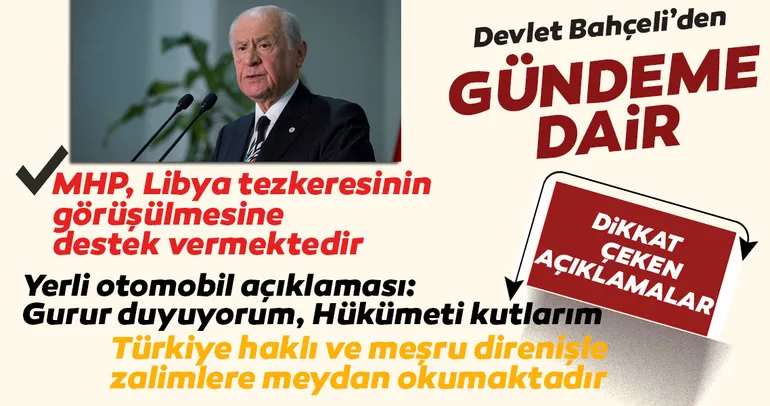 Son dakika: MHP lideri Bahçeli'den 'Libya Tezkeresi' açıklaması